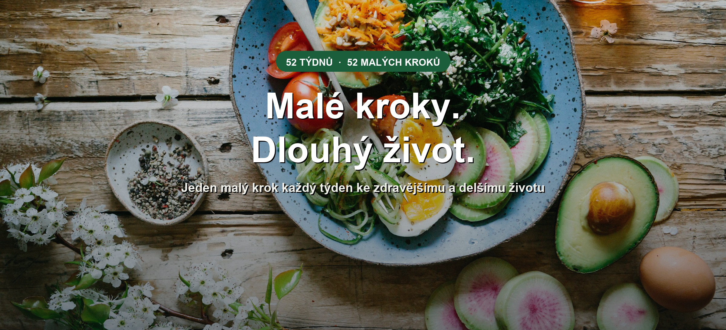 Zdravé jídlo – Malé kroky. Dlouhý život.